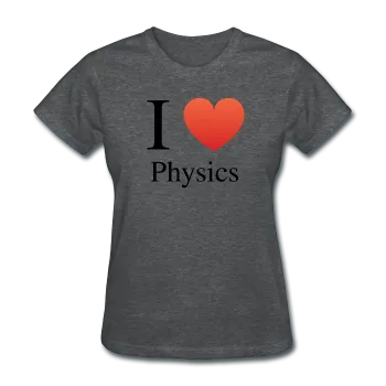 "I ♥ Physics" (black) - Women's T-Shirt